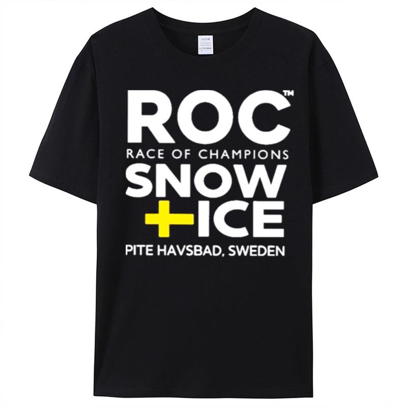 Roc Race Of Champions Snow Ice Pite Havsbad Sweden T-Shirt Unisex