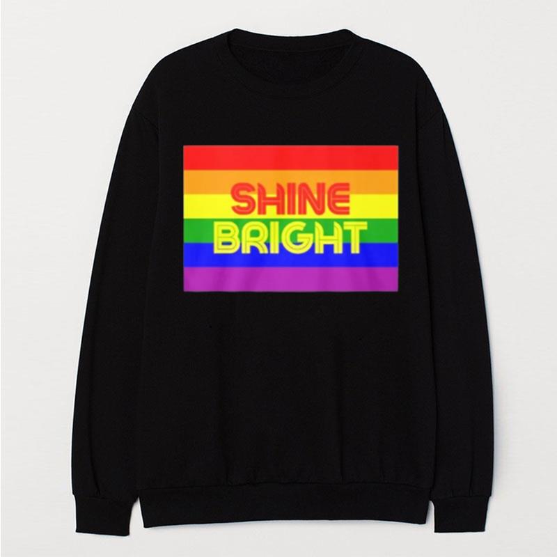 Shine Bright Rainbow Lgb T-Shirt Unisex