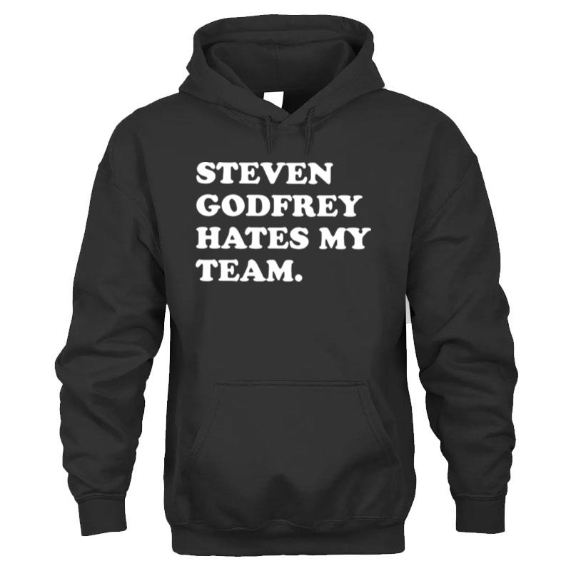 Steven Godfrey Hates My Team T-Shirt Unisex