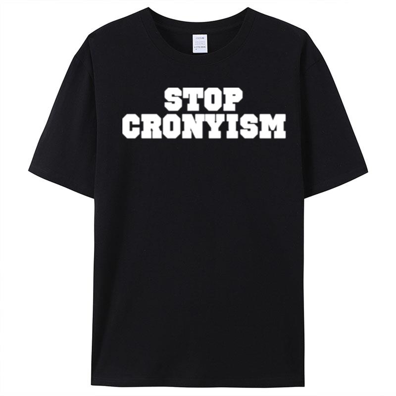 Stop Cronyism T-Shirt Unisex