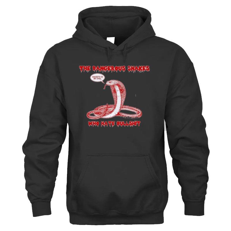 The Dangerous Snake Who Hate Bullshit Dave Hill T-Shirt Unisex