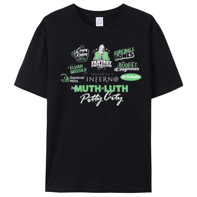 The Fantasy Footballers The Muth Is Luth Pitty City T-Shirt Unisex
