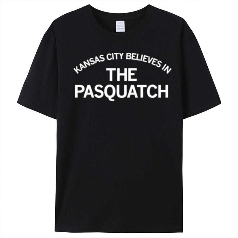 The Pasquatch Kansas City Believes In T-Shirt Unisex