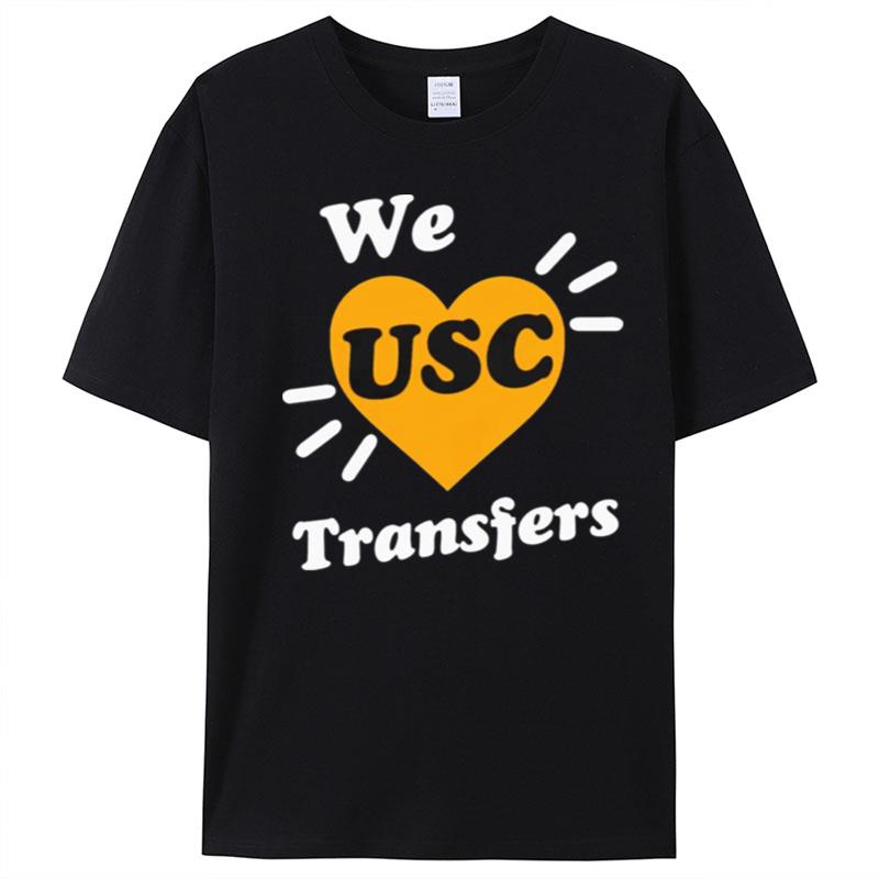 We Love Usc Transfers T-Shirt Unisex