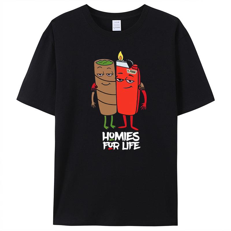 Weed And Fire Homies For Life T-Shirt Unisex
