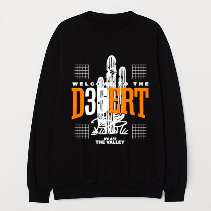 Welcome To The D35Ert We Are The Valley T-Shirt Unisex