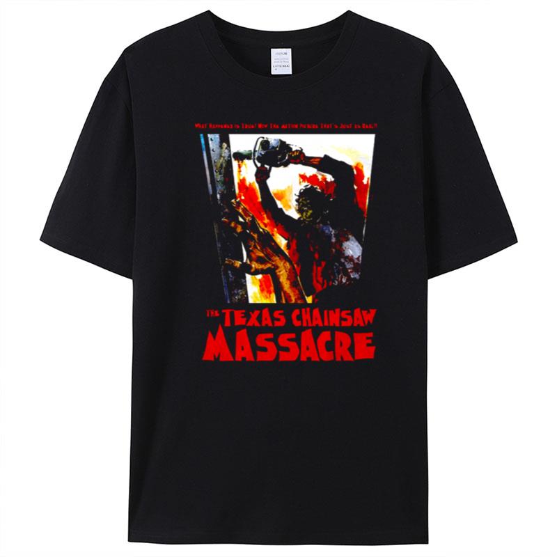 What Happened Is True Texas Chainsaw Massacre T-Shirt Unisex