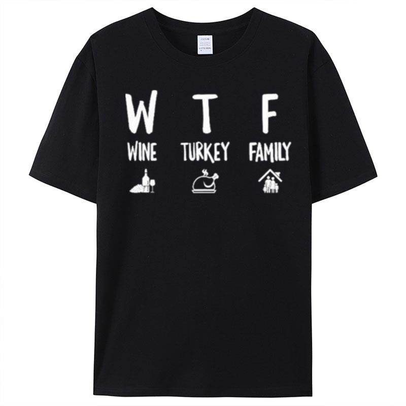 Wtf Wine Turkey Family T-Shirt Unisex