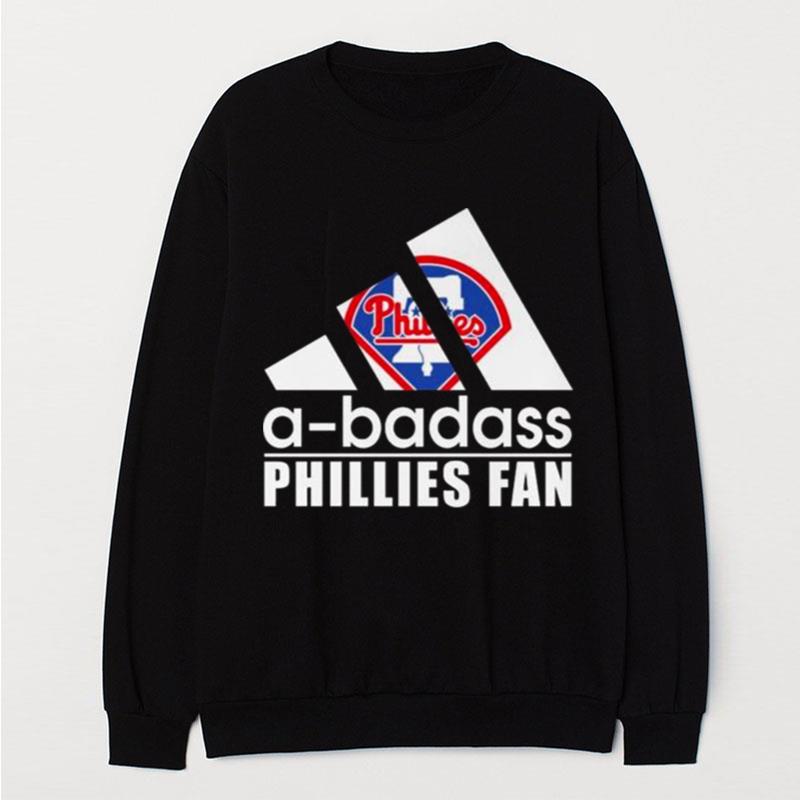 A Badass Philadelphia Phillies Fan T-Shirt Unisex