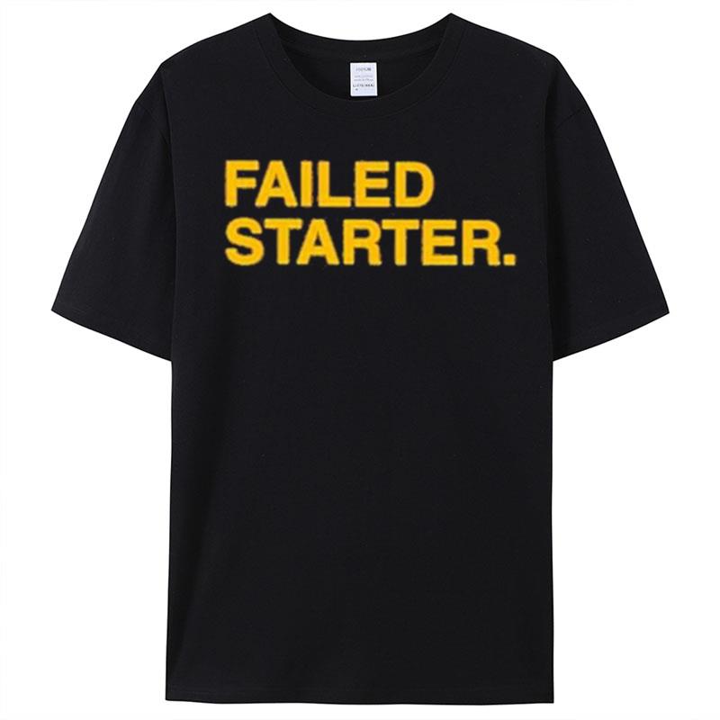 Andrew Chafin Failed Starter T-Shirt Unisex