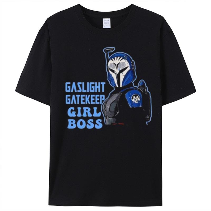 Bo Katan Kryze Gaslight Gatekeep Girl Boss T-Shirt Unisex