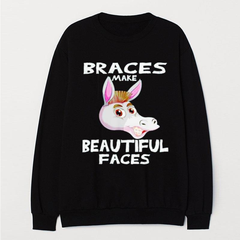 Braces Make Beautiful Faces T-Shirt Unisex