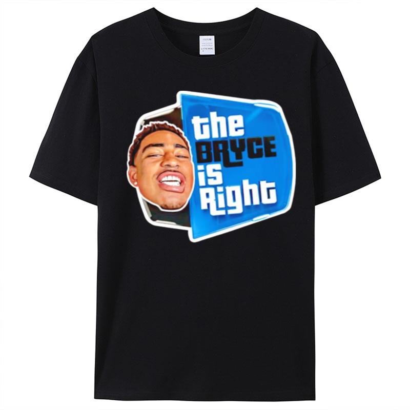 Bryce Up Son The Bryce Is Righ T-Shirt Unisex