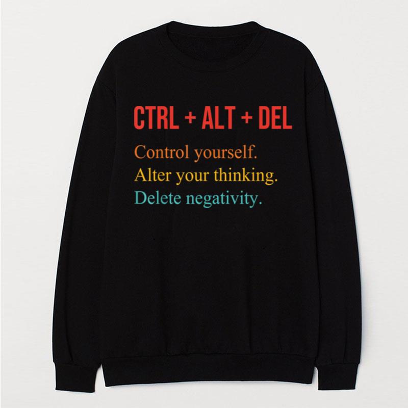 C A D Control Yourself Alter Your Thinking Delete Negativity T-Shirt Unisex