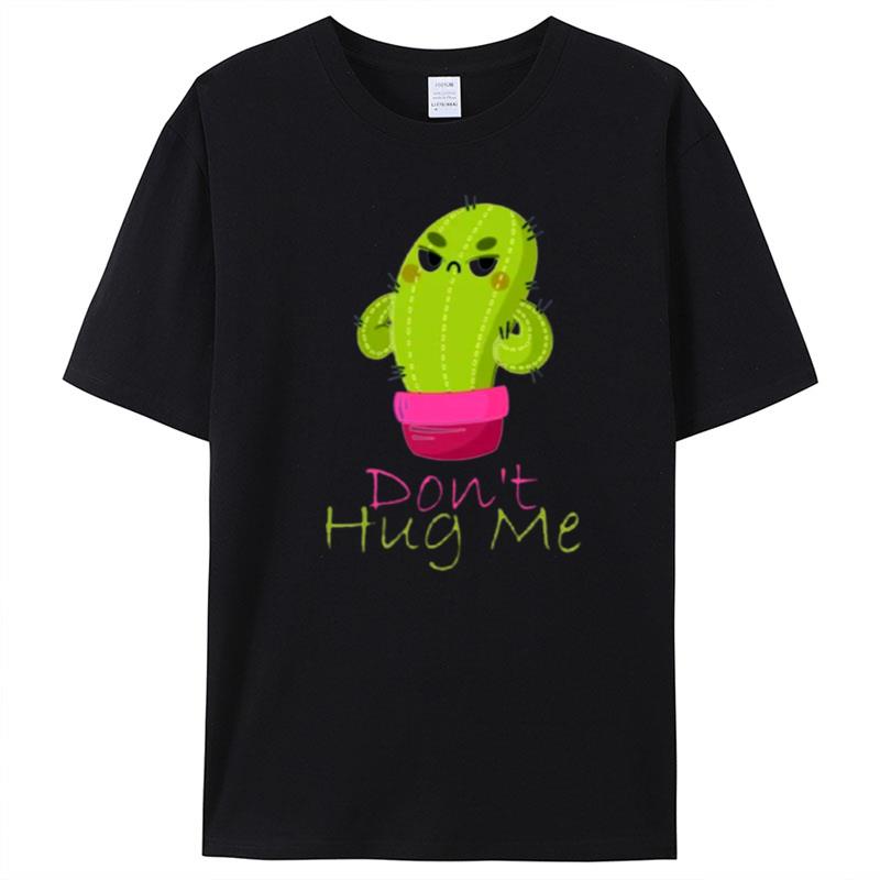 Cactus Chibi Don't Hug Me T-Shirt Unisex