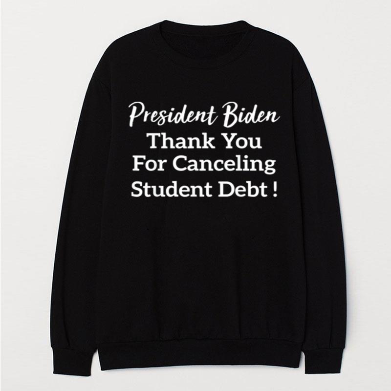 Canceling Stident Debt Biden's Student Loan Forgiveness T-Shirt Unisex