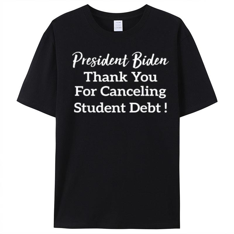 Canceling Stident Debt Biden's Student Loan Forgiveness T-Shirt Unisex