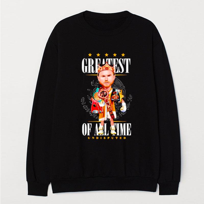 Canelo Alvarez Greatest Of All Time Undisputed T-Shirt Unisex