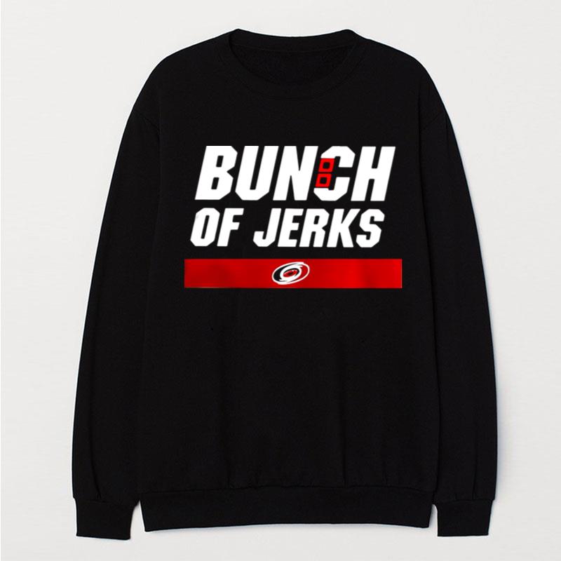 Carolina Hurricanes Bunch Of Jerks T-Shirt Unisex