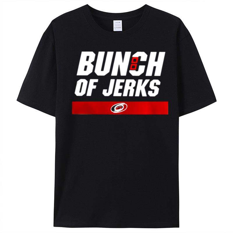 Carolina Hurricanes Bunch Of Jerks T-Shirt Unisex