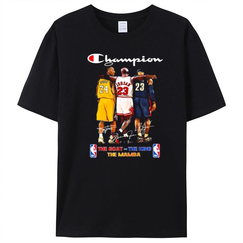 Champion Legend Nba Players The Goat The King And The Mamba Signatures T-Shirt Unisex