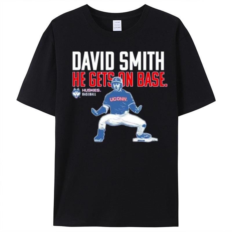 David Smith He Gets On Base Huskies Baseball T-Shirt Unisex