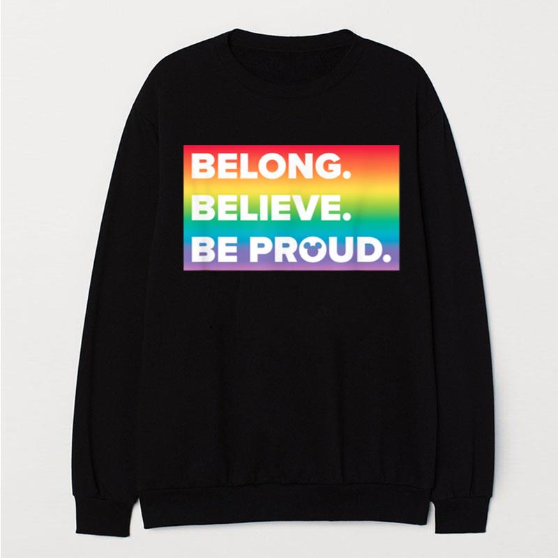 Disney Mickey & Friends Belong Believe Be Proud Rainbow T-Shirt Unisex