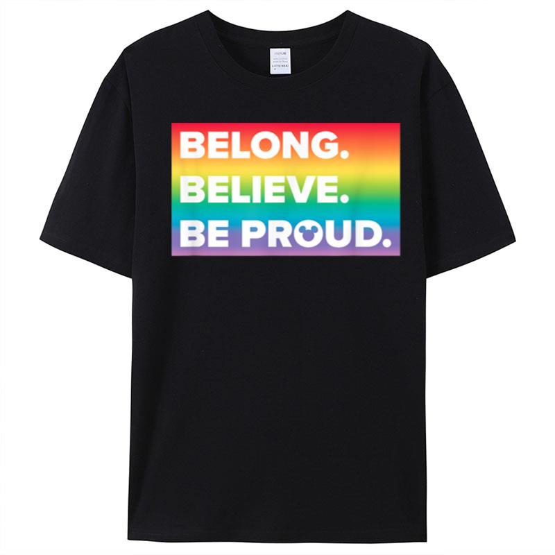 Disney Mickey & Friends Belong Believe Be Proud Rainbow T-Shirt Unisex