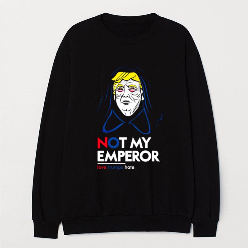 Donald Trump Not My Emperor Star Wars Palpatine T-Shirt Unisex