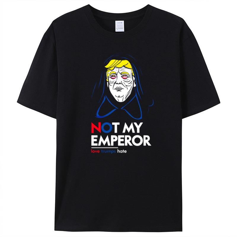 Donald Trump Not My Emperor Star Wars Palpatine T-Shirt Unisex