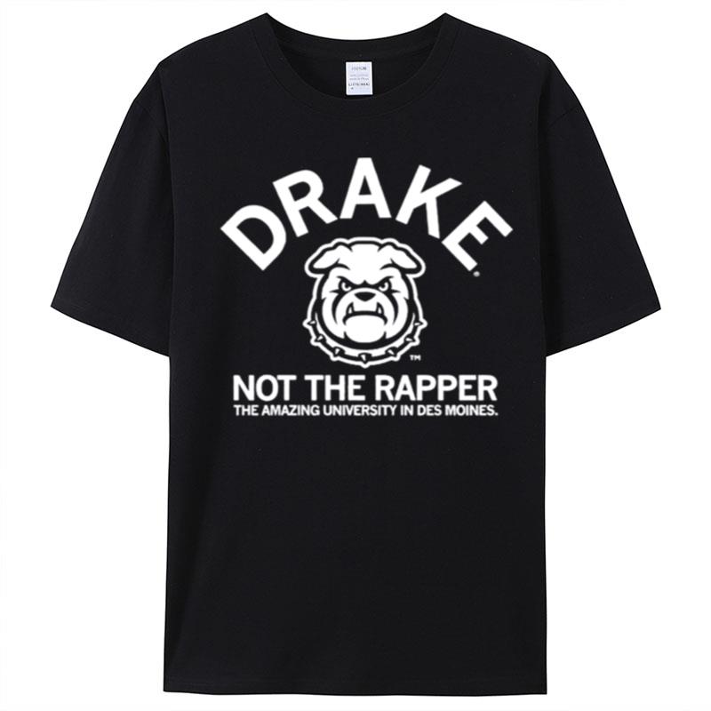 Drake Not The Rapper The Amazing University In Des Moines Drake Bulldogs T-Shirt Unisex