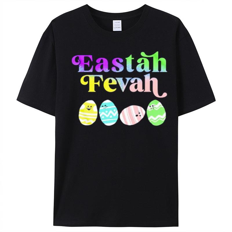 Eastah Fevah T-Shirt Unisex