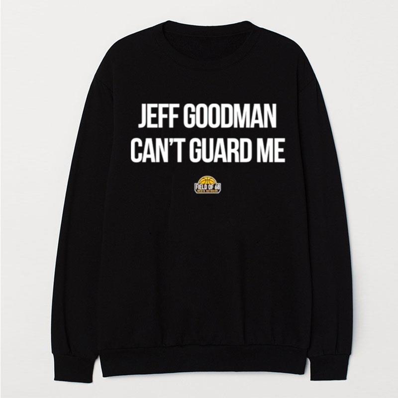 Eric Musselman Jeff Goodman Can't Guard Me T-Shirt Unisex