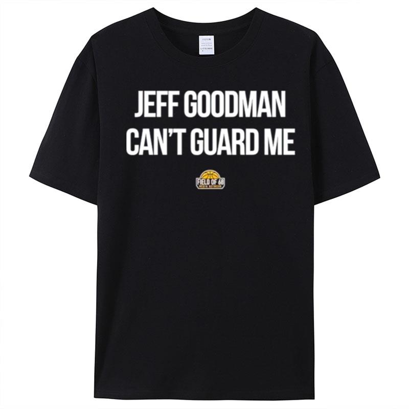 Eric Musselman Jeff Goodman Can't Guard Me T-Shirt Unisex