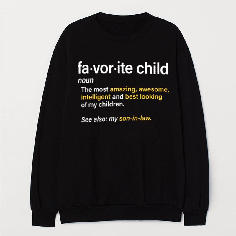 Favorite Child The Most Amazing Awesome T-Shirt Unisex