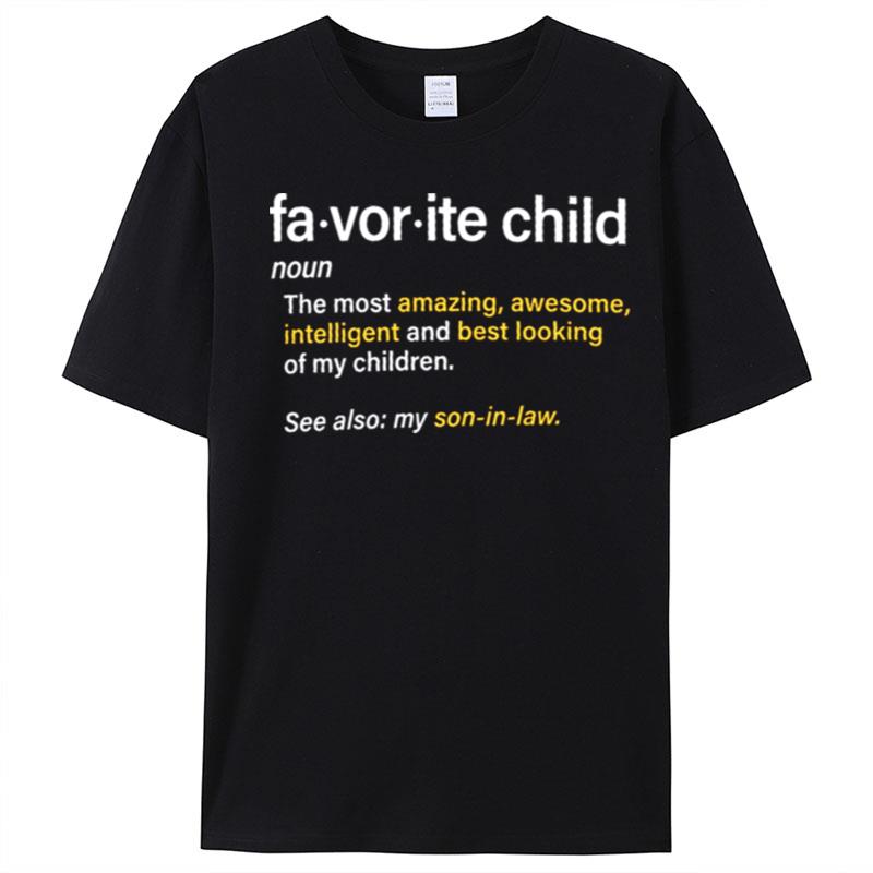 Favorite Child The Most Amazing Awesome T-Shirt Unisex