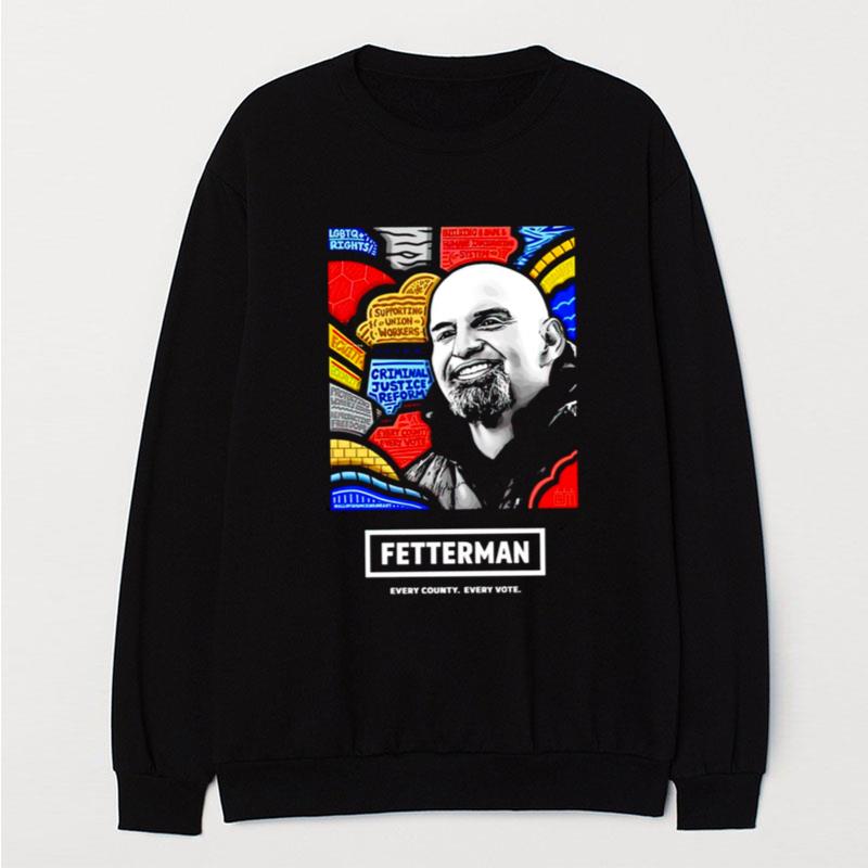 Fetterman Every County Every Vote T-Shirt Unisex