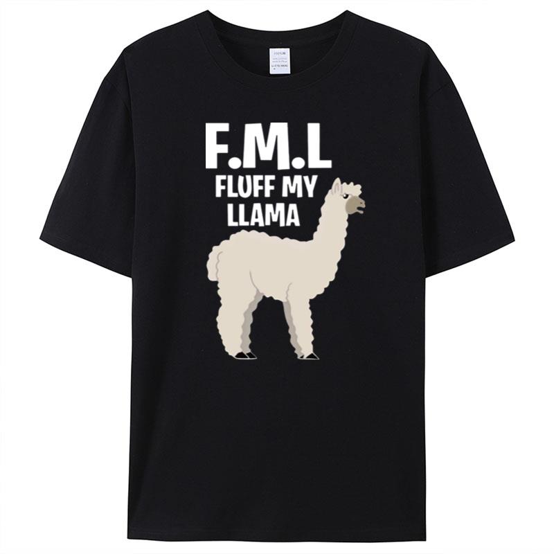 Fml Fluff My Llama T-Shirt Unisex