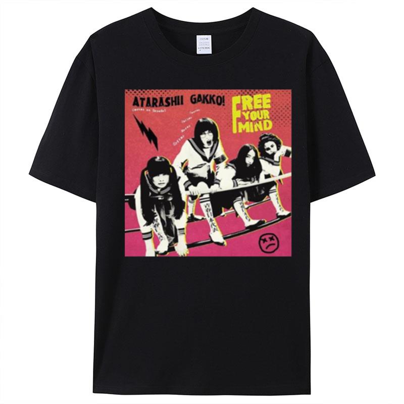 Free Your Mind Atarashii Gakkou T-Shirt Unisex