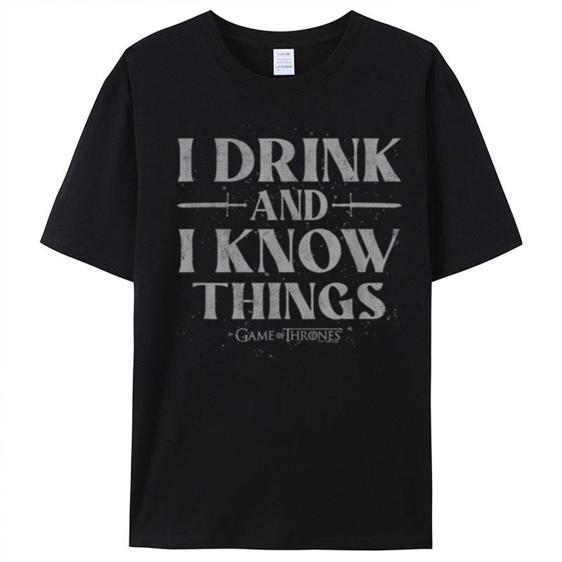 Game Of Thrones I Drink And Know Things Quote T-Shirt Unisex