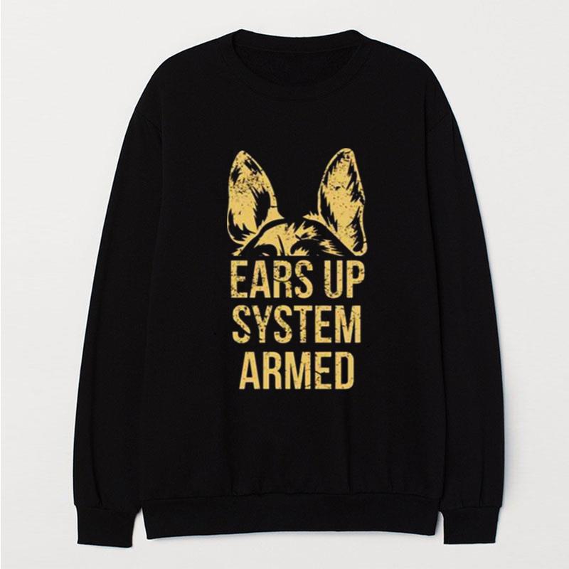 German Shepherd Ears Up System Armed T-Shirt Unisex