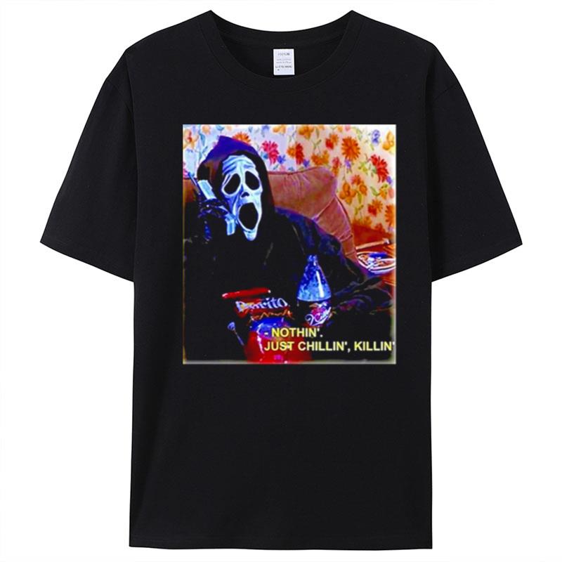 Ghostface Nothin Just Chillin Killin T-Shirt Unisex