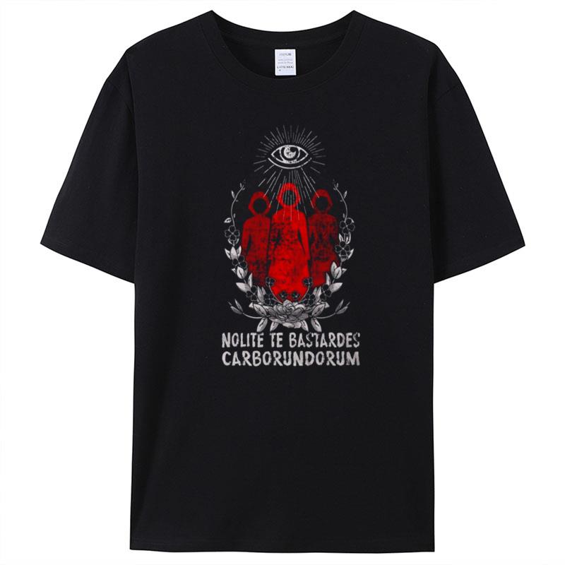 Handmaid's Talenolite Te Bastardes Carborundorum T-Shirt Unisex