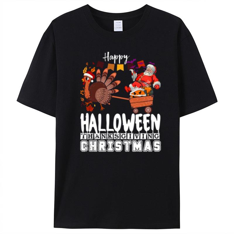 Happy Halloween Thanksgiving Christmas T-Shirt Unisex