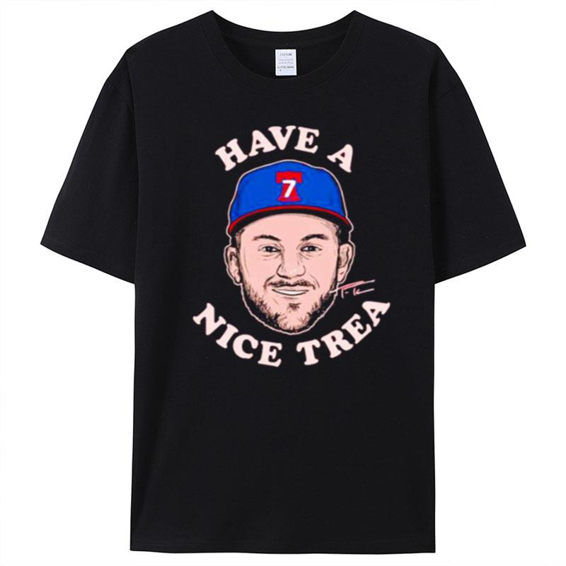 Have A Nice Trea Turner Philadelphia Phillies T-Shirt Unisex