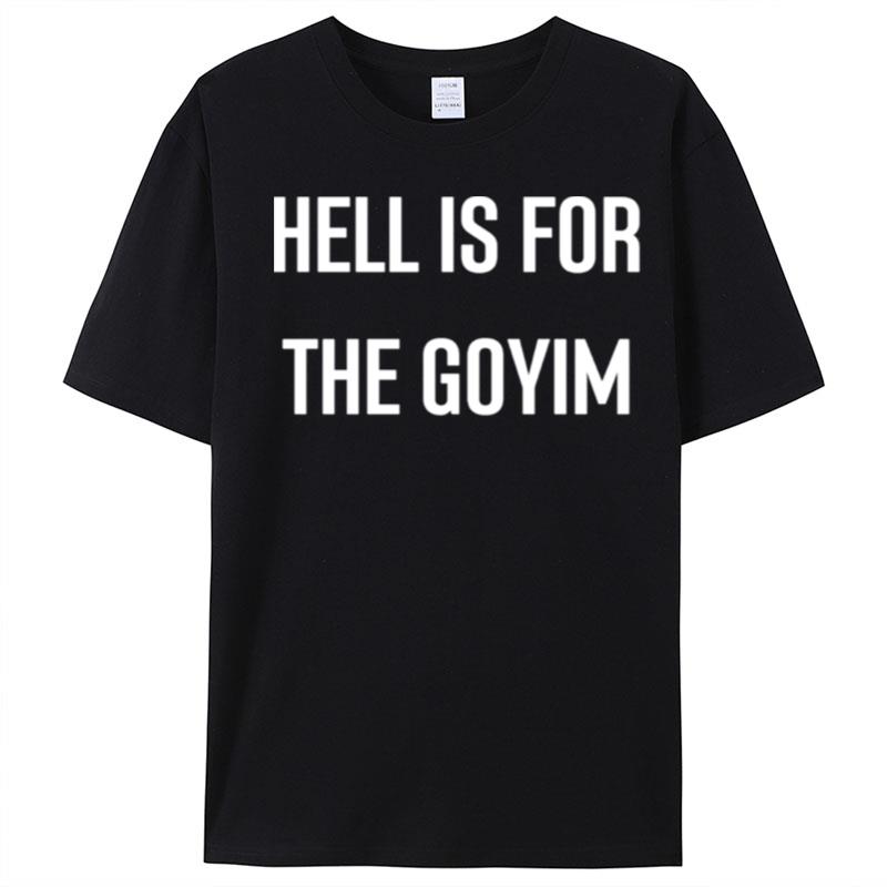 Hell Is For The Goyim T-Shirt Unisex