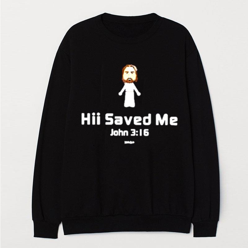 Hii Saved Me John 3 16 Kerusso T-Shirt Unisex