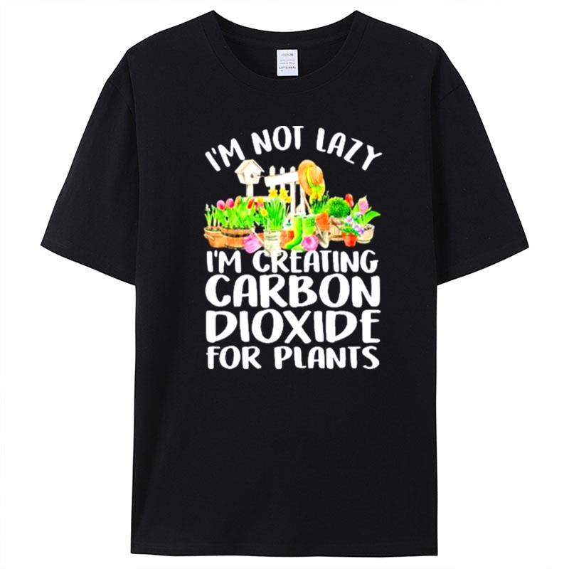 Hitarozaa I'm Not Lazy I'm Creating Carbon Dioxide T-Shirt Unisex