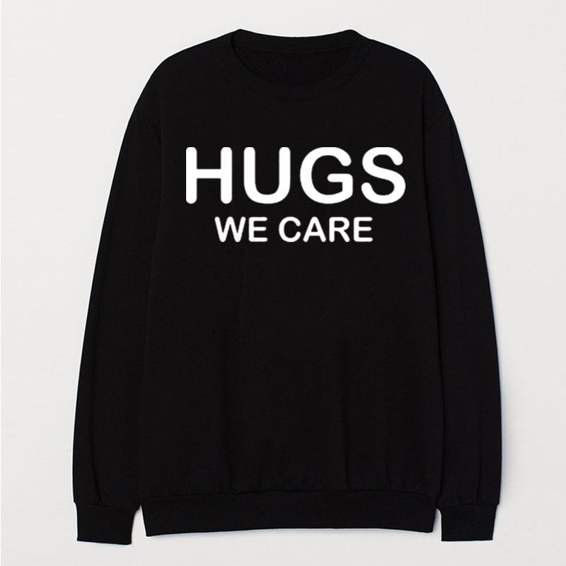 Hugs We Care T-Shirt Unisex