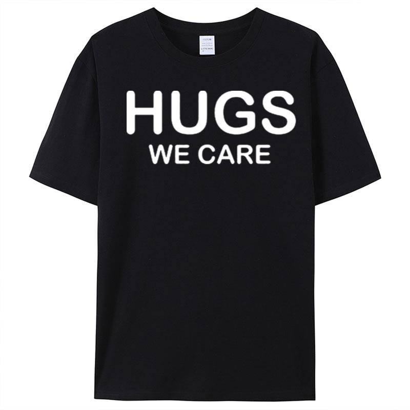 Hugs We Care T-Shirt Unisex